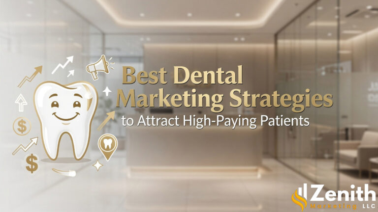 Best Dental Marketing Strategies to Attract High-Paying Patients